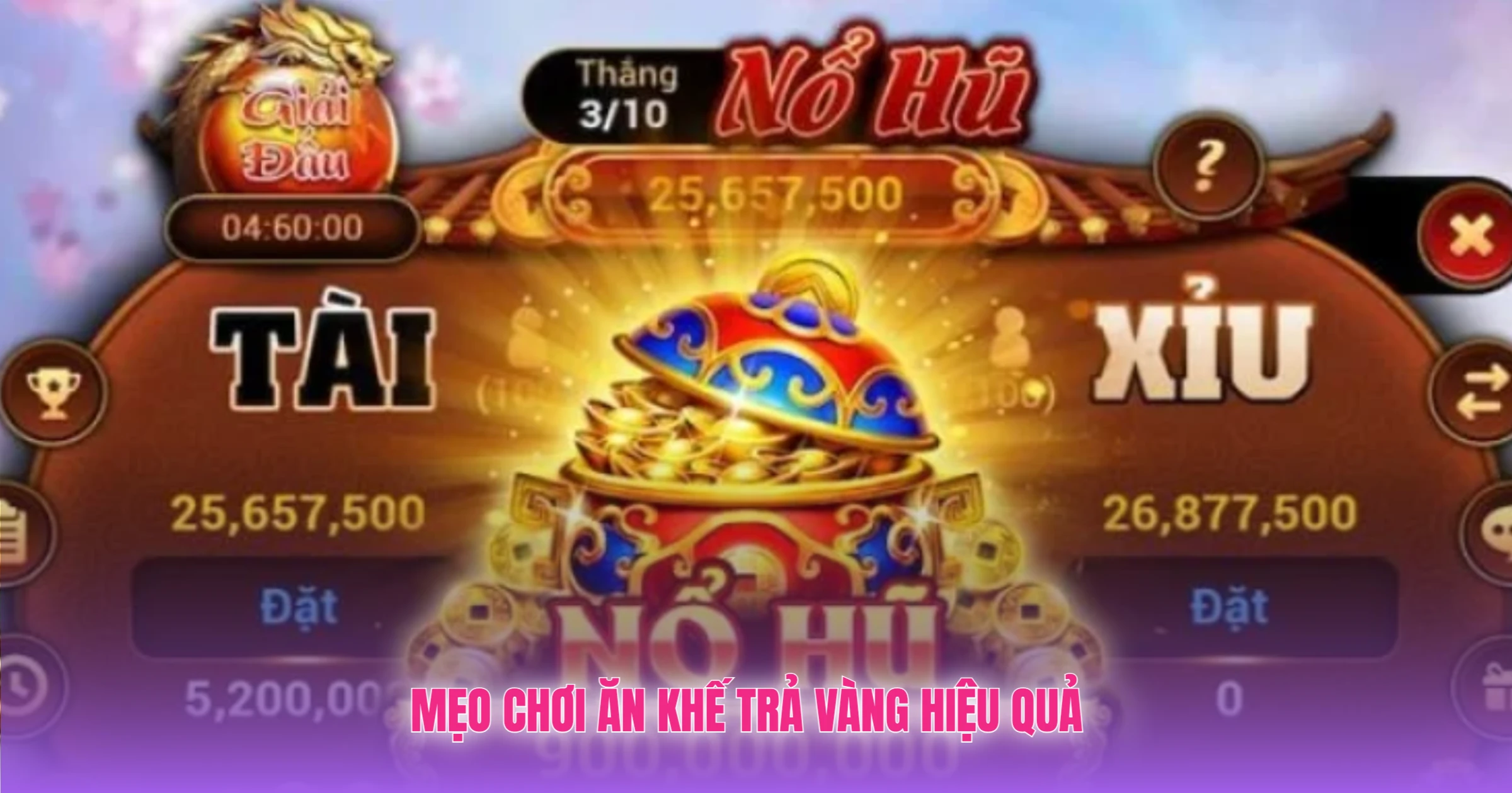 Mẹo Chơi Ăn Khế Trả Vàng Hiệu Quả